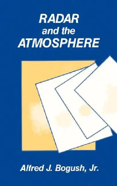Buy Radar and the Atmosphere (English, Jr. Bogush Alfred J.) Online at Best Price - BookBajar
