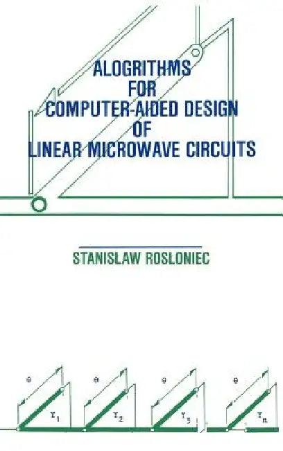 Buy Algorithms for Computer-Aided Design of Linear Microwave Circuits (English, Stanislaw Rosloniec | Stanislaw Rosloniec) Online at Best Price - BookBajar