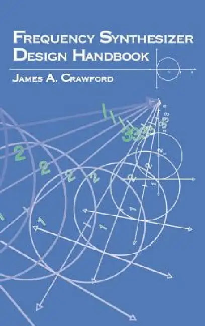 Buy Frequency Synthesizer Design Handbook (English, James A. Crawford) Online at Best Price - BookBajar