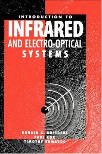 Buy Introduction to Infrared and Electro-Optical Systems (English, Ronald G. Driggers | Timothy Edwards | Paul Cox) Online at Best Price - BookBajar