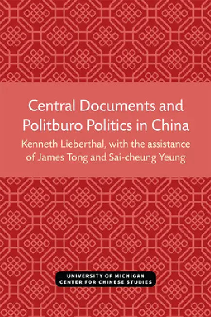 Buy Central Documents and Politburo Politics in China (English, Kenneth Lieberthal | James Tong | Sai-Cheung Yeung) Online at Best Price - BookBajar