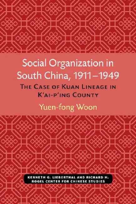 Buy Social Organization in South China, 1911-1949 (English, Yuen-Fong Woon) Online at Best Price - BookBajar
