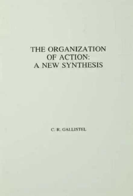 Buy The Organization of Action (English, C.R. Gallistel) Online at Best Price - BookBajar