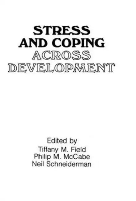 Buy Stress and Coping Across Development (English, Tiffany M. Field) Online at Best Price - BookBajar