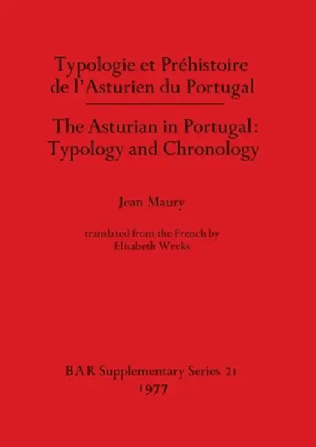 Buy Typologie et Préhistoire de l'Asturien du Portugal / The Asturian in Portugal - Typology and Chronol (English, Jean Maury) Online at Best Price - BookBajar