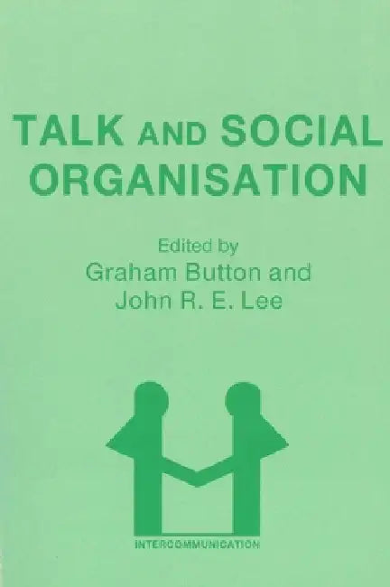 Buy Talk and Social Organisation (English, Graham Button | J. Lee) Online at Best Price - BookBajar