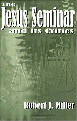 Buy The Jesus Seminar and Its Critics (English, Robert J. Miller) Online at Best Price - BookBajar