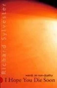 Buy I Hope You Die Soon (English, Richard Sylvester) Online at Best Price - BookBajar