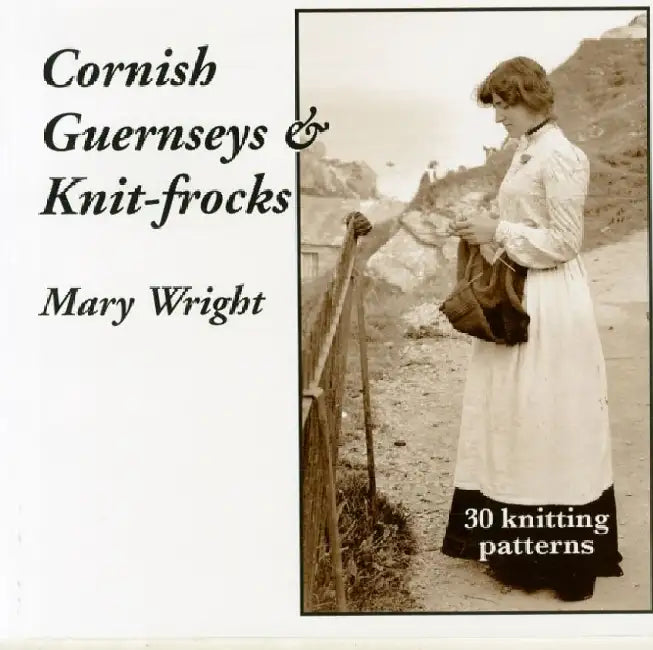 Buy Cornish Guernseys and Knit-frocks (English, Mary Wright) Online at Best Price - BookBajar