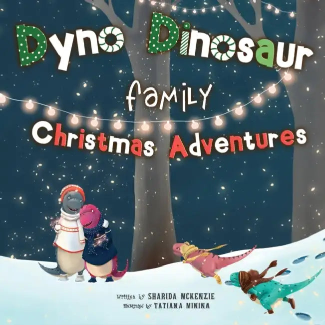 Buy Dyno Dinosaur Family Christmas Adventures (English, Sharida McKenzie | Tatiana Minina | James Killeen) Online at Best Price - BookBajar