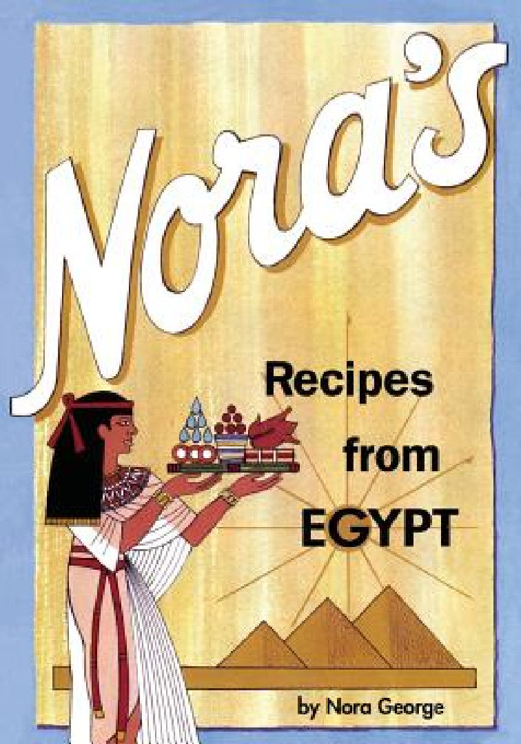 Buy Nora's Recipes from Egypt (English, George Nora) Online at Best Price - BookBajar