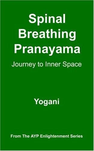 Buy Spinal Breathing Pranayama - Journey to Inner Space (English, Yogani) Online at Best Price - BookBajar