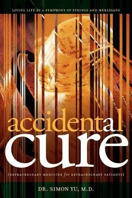 Buy Accidental Cure (English, Simon Yu) Online at Best Price - BookBajar
