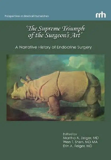 Buy 'The Supreme Triumph of the Surgeon's Art' (English, Martha a. Zeiger | Wen T. Shen | Erin a. Felger) Online at Best Price - BookBajar