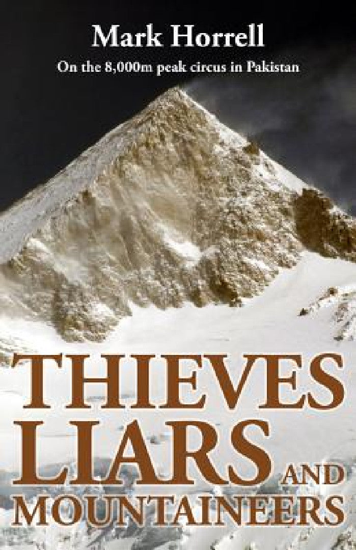 Buy Thieves, Liars and Mountaineers (English, Mark Horrell) Online at Best Price - BookBajar