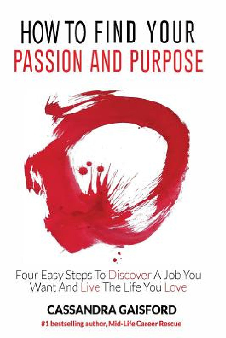 Buy How to Find Your Passion and Purpose (English, Cassandra Gaisford) Online at Best Price - BookBajar