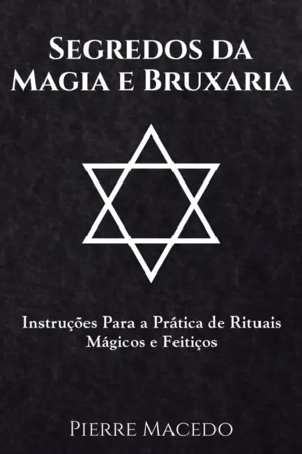 Buy Segredos da Magia e Bruxaria (English, Pierre Macedo) Online at Best Price - BookBajar
