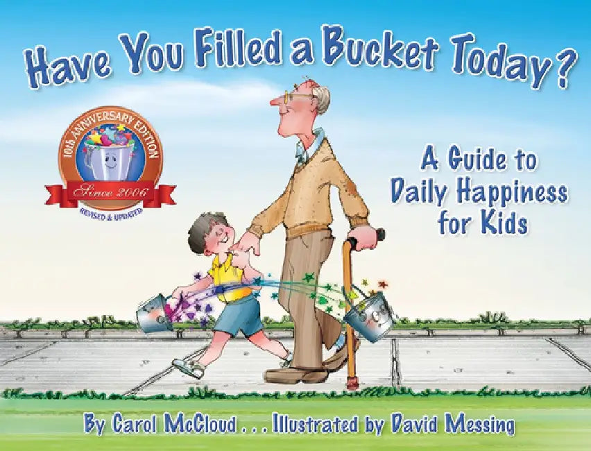Buy Have You Filled a Bucket Today? (English, Carol McCloud) Online at Best Price - BookBajar