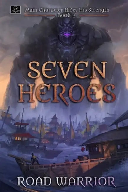 Buy Seven Heroes - Book 3 of Main Character hides his Strength (A Dark Fantasy LitRPG Adventure) (English, Oppa Translations) Online at Best Price - BookBajar