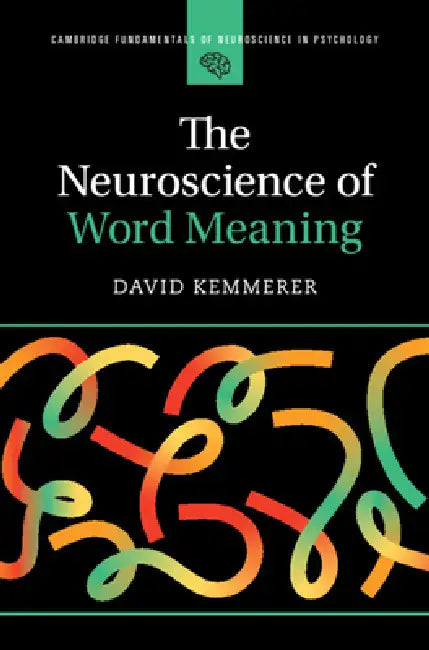 Buy The Neuroscience of Word Meaning (English, David Kemmerer) Online at Best Price - BookBajar