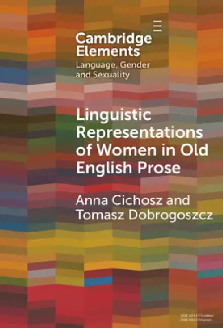 Buy Linguistic Representations of Women in Old English Prose (English, Anna Cichosz | Tomasz Dobrogoszcz) Online at Best Price - BookBajar