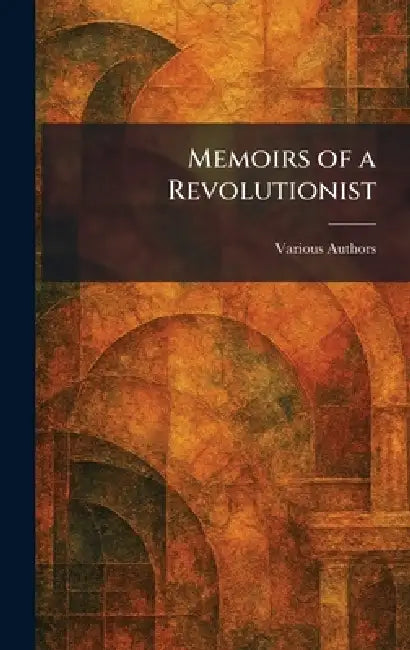 Buy Memoirs of a Revolutionist (English, Various) Online at Best Price - BookBajar