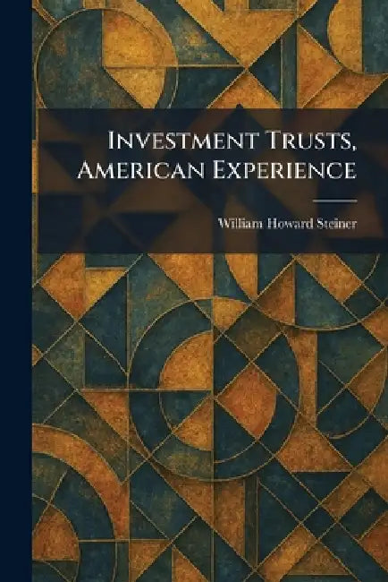 Buy Investment Trusts, American Experience (English, William Howard Steiner) Online at Best Price - BookBajar