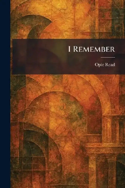 Buy I Remember (English, Opie Read) Online at Best Price - BookBajar