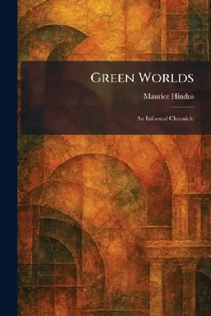 Buy Green Worlds (English, Maurice Hindus) Online at Best Price - BookBajar
