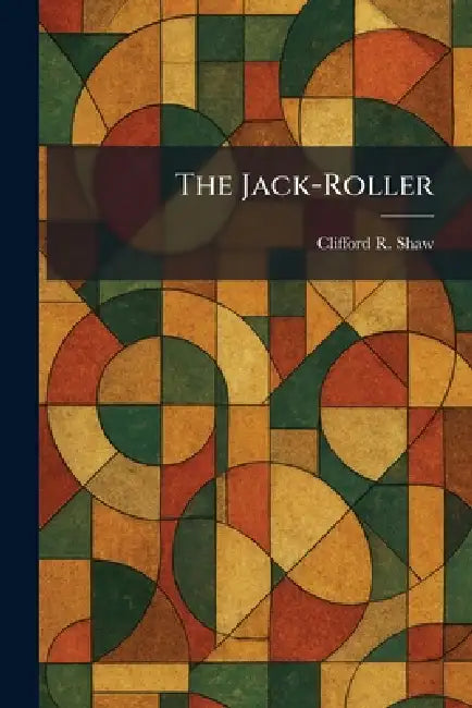 Buy The Jack-Roller (English, Clifford R. Shaw) Online at Best Price - BookBajar