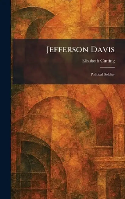 Buy Jefferson Davis (English, Elisabeth Cutting) Online at Best Price - BookBajar