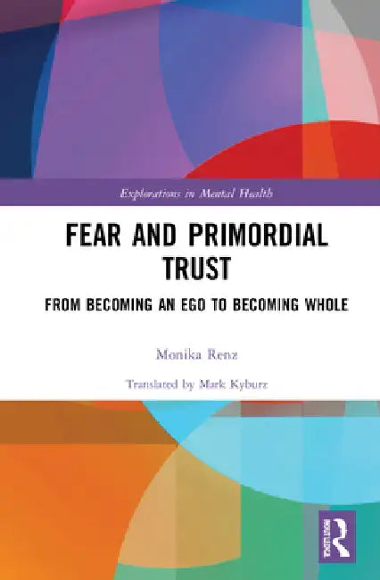 Buy Fear and Primordial Trust (English, Monika Renz | Mark Kyburz) Online at Best Price - BookBajar