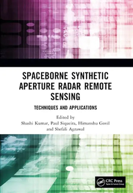 Buy Spaceborne Synthetic Aperture Radar Remote Sensing (English, Shashi Kumar) Online at Best Price - BookBajar