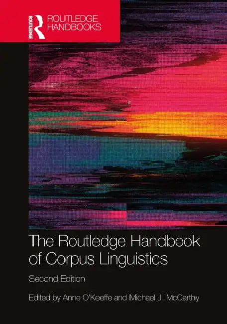 Buy The Routledge Handbook of Corpus Linguistics (English, Anne O'Keeffe | Michael J. McCarthy) Online at Best Price - BookBajar