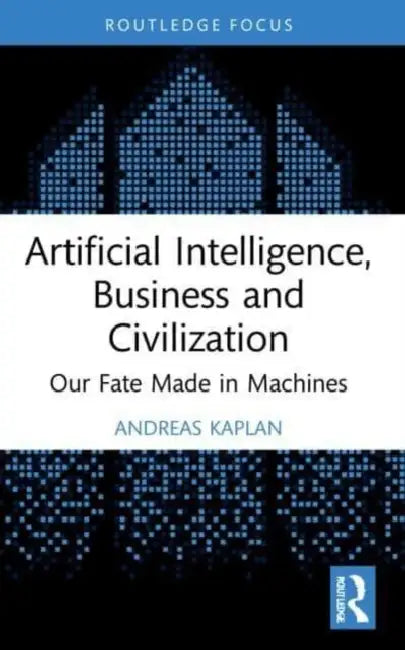 Buy Artificial Intelligence, Business and Civilization (English, Kaplan Andreas) Online at Best Price - BookBajar