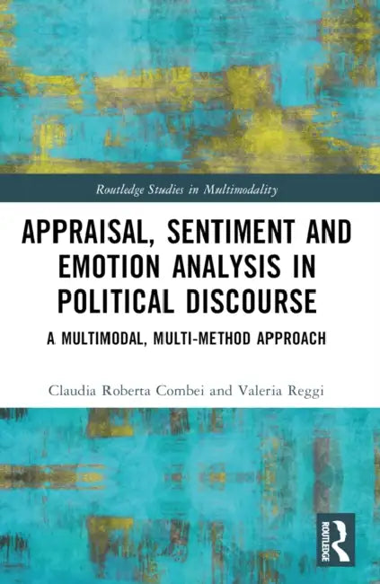 Buy Appraisal, Sentiment and Emotion Analysis in Political Discourse (English, Claudia Roberta Combei | Valeria Reggi) Online at Best Price - BookBajar
