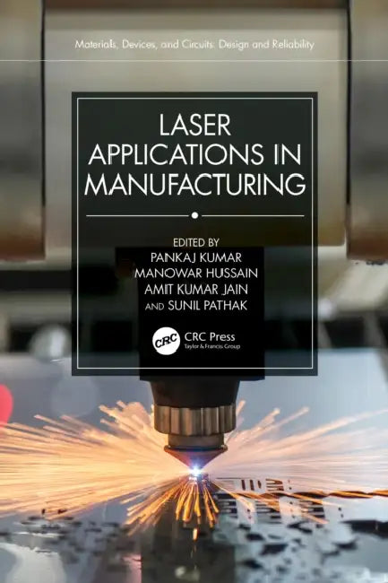 Buy Laser Applications in Manufacturing (English, Pankaj Kumar | Manowar Hussain | Amit Kumar Jain) Online at Best Price - BookBajar