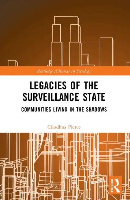 Buy Legacies of the Surveillance State (English, Cliodhna Pierce) Online at Best Price - BookBajar