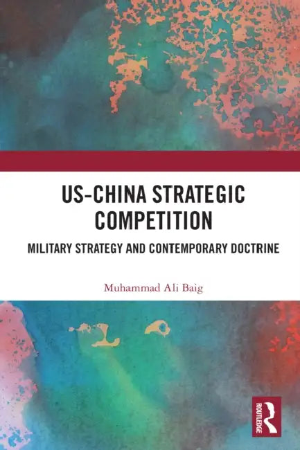 Buy US-China Strategic Competition (English, Muhammad Ali Baig) Online at Best Price - BookBajar