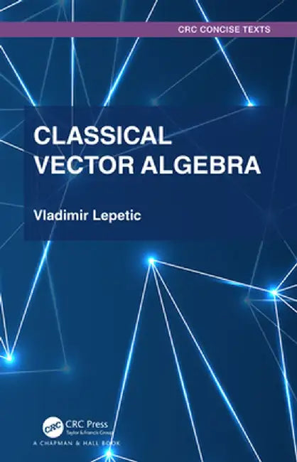 Buy Classical Vector Algebra (English, Lepetic | Vladimir) Online at Best Price - BookBajar