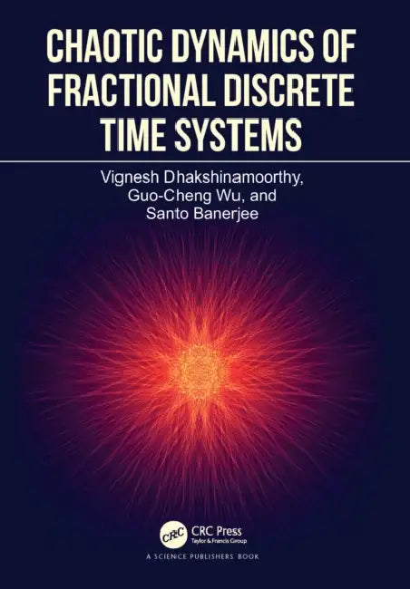 Buy Chaotic Dynamics of Fractional Discrete Time Systems (English, Vignesh Dhakshinamoorthy | Guo-Cheng Wu | Santo Banerjee) Online at Best Price - BookBajar