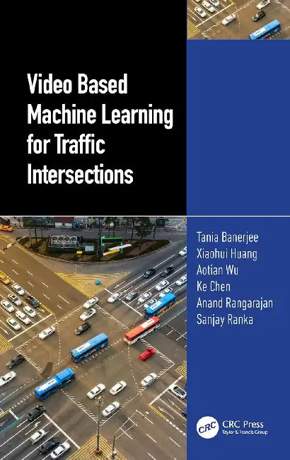 Buy Video Based Machine Learning for Traffic Intersections (English, Banerjee Tania | Xiaohui Huang | Aotian Wu) Online at Best Price - BookBajar