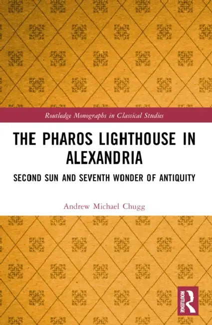 Buy The Pharos Lighthouse in Alexandria (English, Andrew Michael Chugg) Online at Best Price - BookBajar