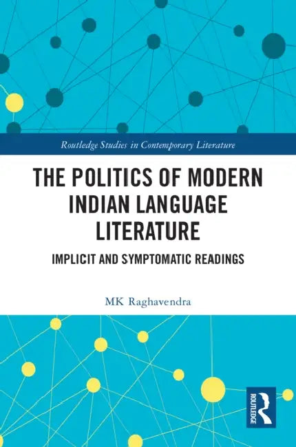 Buy The Politics of Modern Indian Language Literature (English, Mk Raghavendra) Online at Best Price - BookBajar