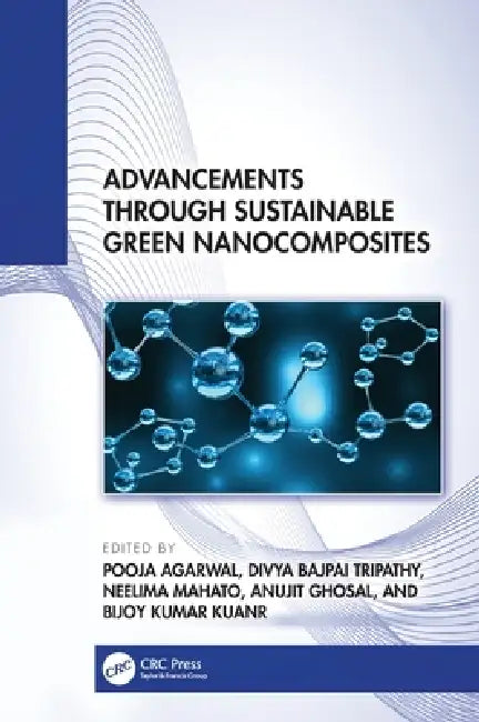 Buy Advancements Through Sustainable Green Nanocomposites (English, Pooja Agarwal | Divya Bajpai Tripathy | Neelima Mahato) Online at Best Price - BookBajar