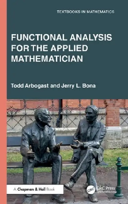Buy Functional Analysis for the Applied Mathematician (English, Todd Arbogast | Jerry L. Bona) Online at Best Price - BookBajar