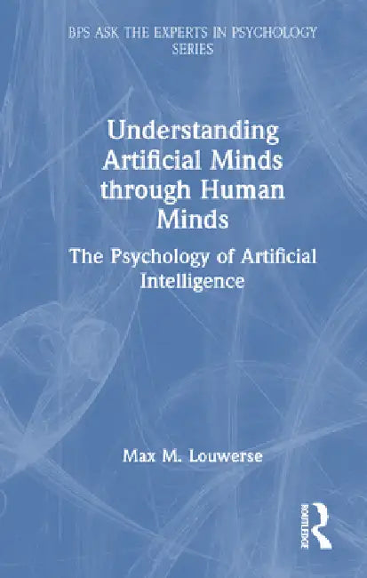 Buy Understanding Artificial Minds Through Human Minds (English, Max M. Louwerse) Online at Best Price - BookBajar