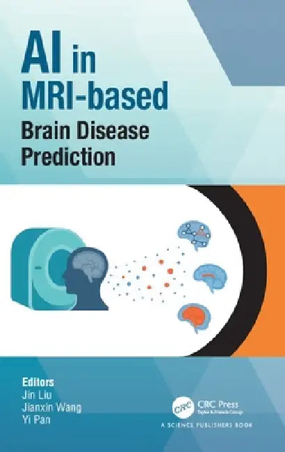 Buy AI in MRI-based Brain Disease Prediction (English, Jin Liu | Jianxin Wang | Yi Pan) Online at Best Price - BookBajar