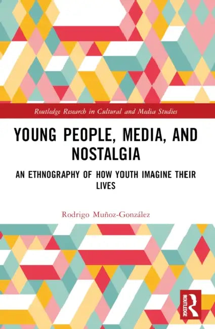 Buy Young People, Media, and Nostalgia (English, Rodrigo Muñoz-González) Online at Best Price - BookBajar