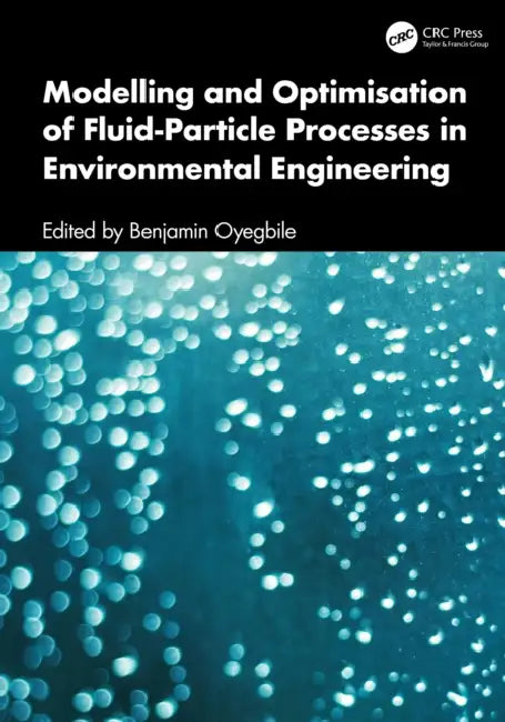 Buy Modelling and Optimisation of Fluid-Particle Processes in Environmental Engineering (English, Benjamin Oyegbile) Online at Best Price - BookBajar